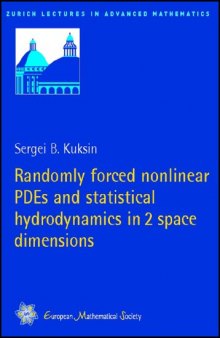 Randomly Forced Nonlinear Pdes and Statistical Hydrodynamics in 2 Space Dimensions