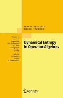 Dynamical Entropy in Operator Algebras (Ergebnisse der Mathematik und ihrer Grenzgebiete. 3. Folge   A Series of Modern Surveys in Mathematics)
