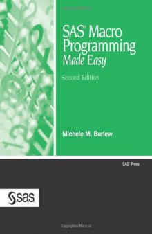 SAS Macro Programming Made Easy, Second Edition