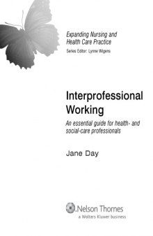 Interprofessional working : an essential guide for health- and social-care professionals