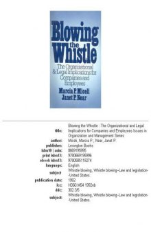 Blowing the whistle: The organizational and legal implications for companies and employees