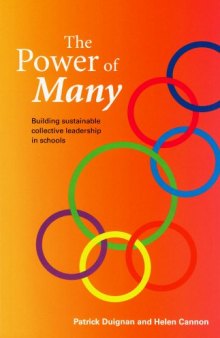 The Power of Many. Building Sustainable Collective Leadership in Schools  