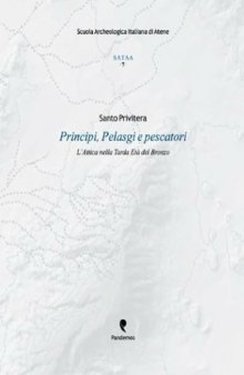 Principi, Pelasgi e pescatori. L’Attica nella Tarda età del Bronzo