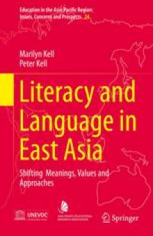 Literacy and Language in East Asia: Shifting Meanings, Values and Approaches