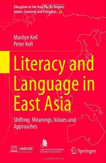 Literacy and Language in East Asia: Shifting Meanings, Values and Approaches