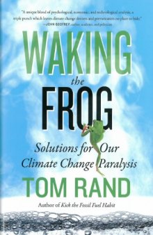 Waking the Frog: Solutions for Our Climate Change Paralysis