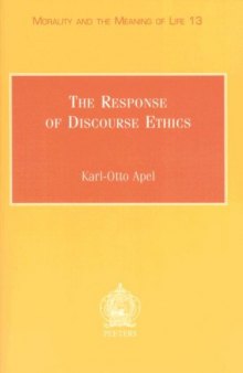 The response of discourse ethics to the moral challenge of the human situation as such and especially today: Mercier lectures, Louvain-la-Neuve, March 1999