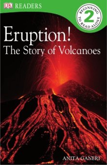 Eruption! The Story of Volcanoes (DK Readers Level 2)