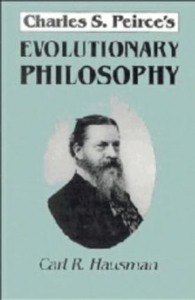 Charles S. Peirce's Evolutionary Philosophy