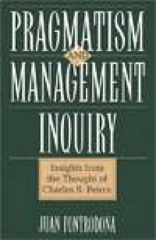 Pragmatism And Management Inquiry: Insights from the Thought of Charles S. Peirce