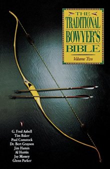 The Traditional Bowyer’s Bible, Volume 2