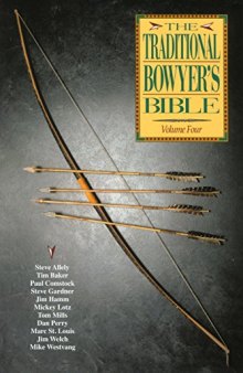 The Traditional Bowyer’s Bible, Volume 4