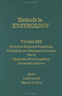 Proteolytic Enzymes in Coagulation, Fibrinolysis, and Complement Activation Part A: Mammalian Blood Coagulation Factors and Inhibitors