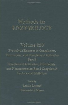 Proteolytic Enzymes in Coagulation, Fibrinolysis, and Complement Activation Part B: Complement Activation, Fibrinolysis, and Nonmammalian Blood Coagulation Factors and Inhibitors