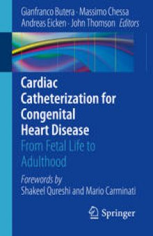 Cardiac Catheterization for Congenital Heart Disease: From Fetal Life to Adulthood