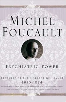 Psychiatric Power: Lectures at the College de France 1973-1974