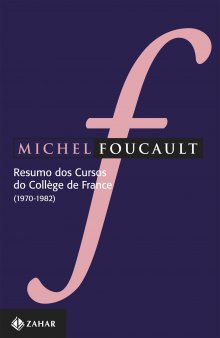 Resumo dos cursos do Collège de France (1970-1982)