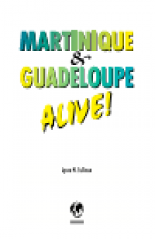 Martinique & Guadeloupe Alive