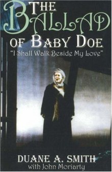 The ballad of Baby Doe: ''I shall walk beside my love''