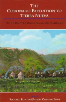 The Coronado Expedition to Tierra Nueva: The 1540-1542 Route Across the Southwest