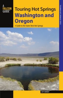 Touring Hot Springs Washington and Oregon (A Guide to the States’ Best Hot Springs)