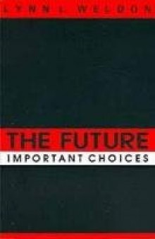 The Future: Important Choices