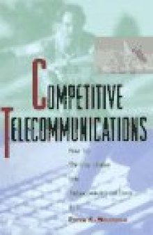 Competitive Telecommunications: How to Thrive Under the Telecommunications Act