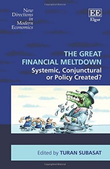 The Great Financial Meltdown: Systemic, Conjunctural or Policy-Created?