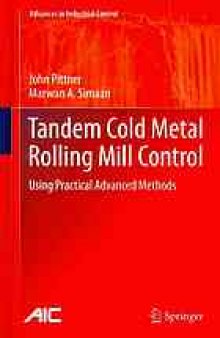 Tandem Cold Metal Rolling Mill Control: Using Practical Advanced Methods