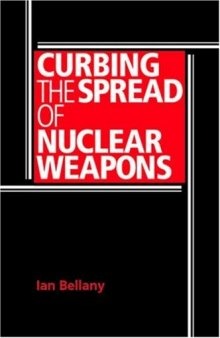 Curbing the Spread of Nuclear Weapons