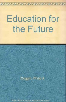 Education for the Future. The Case for Radical Change