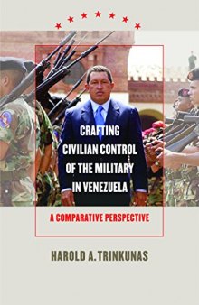 Crafting Civilian Control of the Military in Venezuela: A Comparative Perspective
