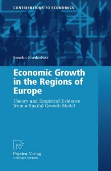 Economic Growth in the Regions of Europe: Theory and Empirical Evidence from a Spatial Growth Model