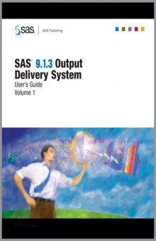 SAS 9.1.3 Output Delivery System: User's Guide Volumes 1 and 2