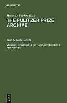 Chronicle of the Pulitzer Prizes for fiction : discussions, decisions, and documents