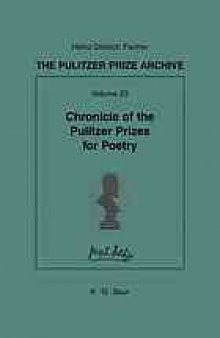 Chronicle of the Pulitzer Prizes for Poetry : discussions, decisions and documents