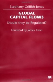Global Capital Flows: Should They be Regulated?