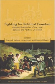 Fighting for Political Freedom: Comparative Studies of the Legal Complex and Political Change (Onati International Series in Law & Society) (Onati International Series in Law and Society)
