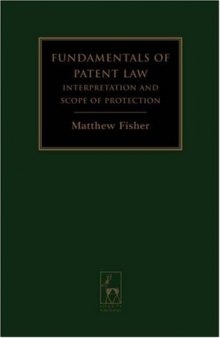 Fundamentals of patent law: interpretation and scope of protection