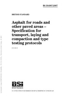 BS 594987:2007 Asphalt for roads and other paved areas – Specification for transport, laying and compaction and type testing protocols