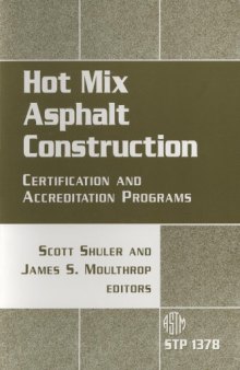 Hot Mix Asphalt Construction: Certification and Accreditation Programs (ASTM Special Technical Publication, 1378)