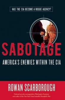 Sabotage : [America's enemies within the CIA]