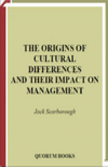 The origins of cultural differences and their impact on management