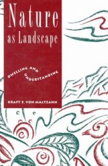 Nature As Landscape: Dwelling and Understanding