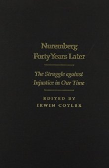 Nuremberg Forty Years Later: The Struggle against Injustice in Our Time