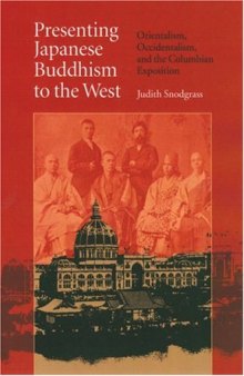 Presenting Japanese Buddhism to the West: Orientalism, Occidentalism, and the Columbian Exposition  
