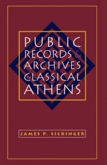 Public Records and Archives in Classical Athens (Studies in the History of Greece and Rome)