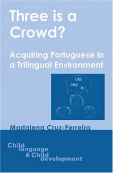 Three is a Crowd?: Acquiring Portuguese in a Trilingual Environment