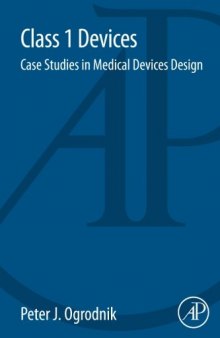 Class 1 Devices: Case Studies in Medical Devices Design