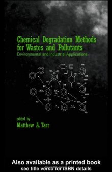 Chemical degradation methods for wastes and pollutants: environmental and industrial applications